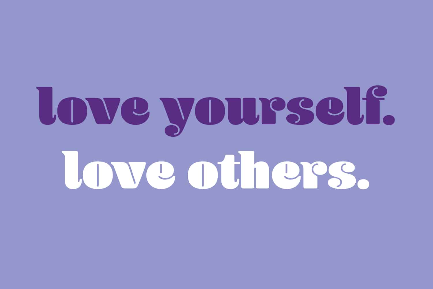 Love Yourself. Love Others. Hair Rules